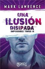 Una ilusión disipada | 9788412543889 | Lawrence, Mark