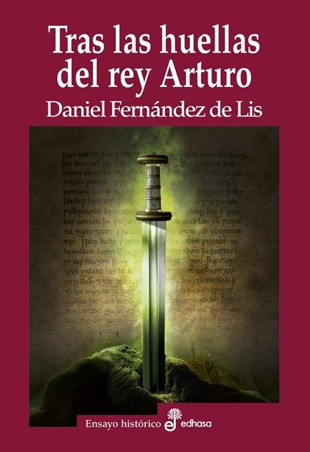 Tras las huellas del rey Arturo | 9788435027748 | Fernández de Lis, Daniel