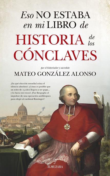 Eso no estaba en mi libro de historia de los cónclaves | 9788410528567 | Mateo González Alonso