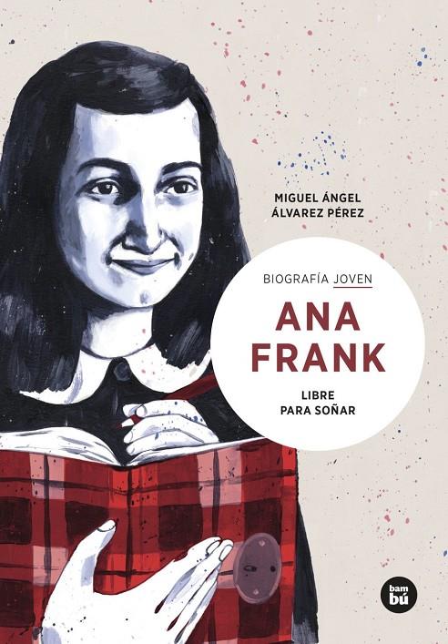 Ana Frank. Libre para soñar | 9788483439012 | Álvarez Pérez, Miguel