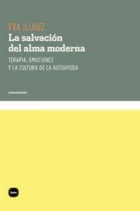SALVACION DEL ALMA MODERNA,LA | 9788492946013 | Illouz Eva
