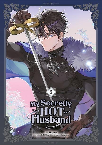 MY SECRETLY HOT HUSBAND 03 | 9788467975086 | HARARA / GABI NAM / JUNGYEON
