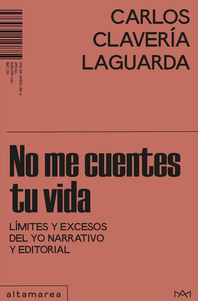 No me cuentes tu vida | 9788410435384 | Clavería Laguarda, Carlos