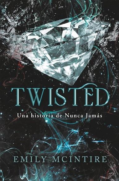 Twisted (Nunca Jamás 4) | 9788410050938 | McIntire, Emily
