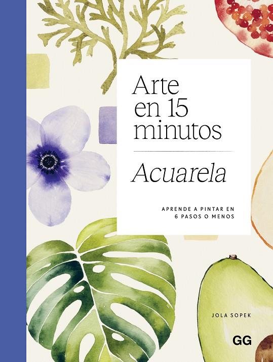 Arte en 15 minutos. Acuarela | 9788425236259 | , JOLA SOPEK