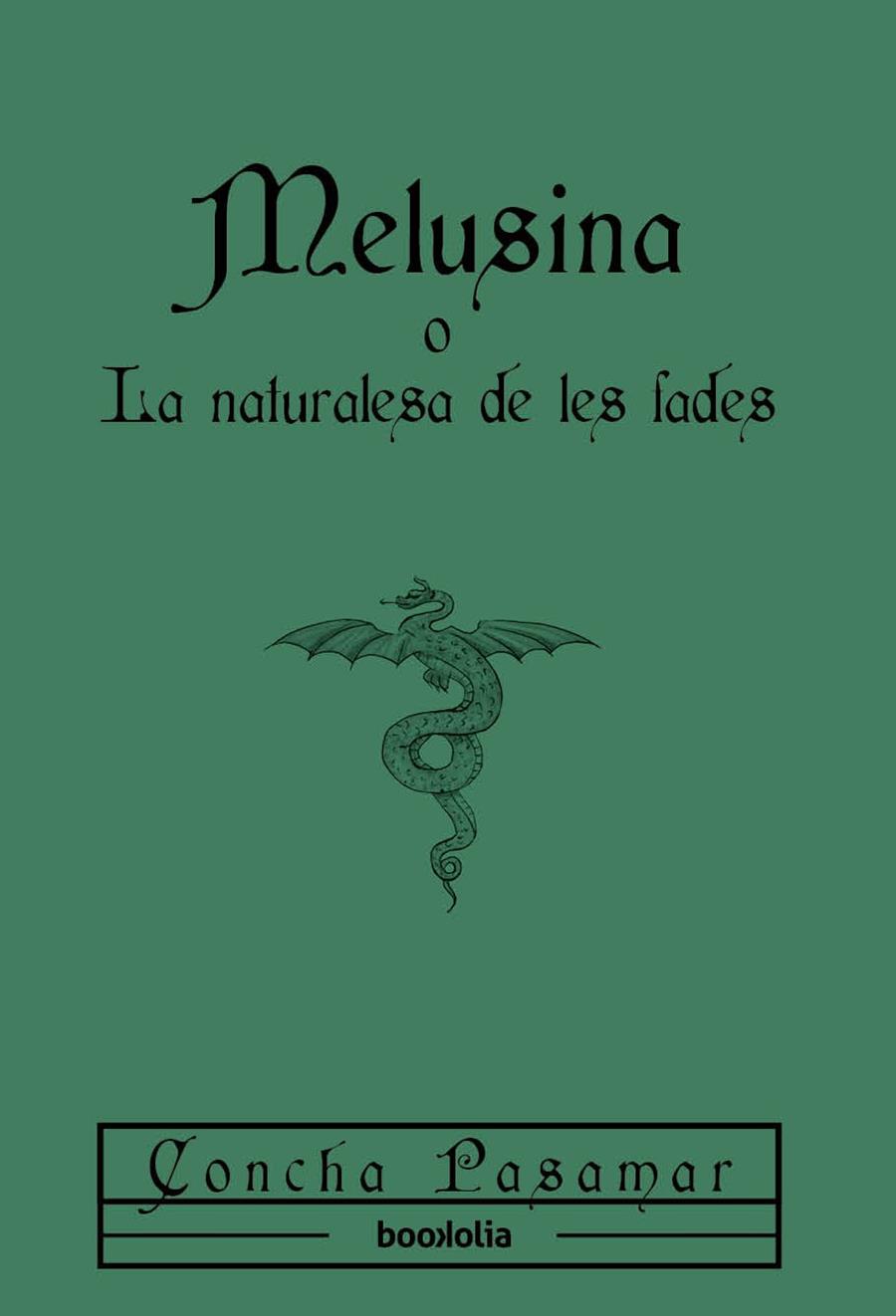 Melusina o La naturalesa de les fades | 9791387702151 | Pasamar, Concha