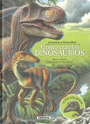 Levanta y descubre cómo eran los dinosaurios | 9788410841925 | Román, Manuela