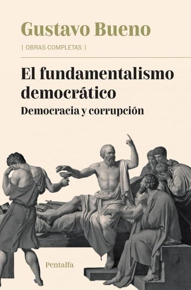 El fundamentalismo democrático | 9788478486342 | Bueno Martínez, Gustavo