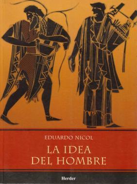 LA IDEA DEL HOMBRE | 9789685807029 | EDUARDO NICOL