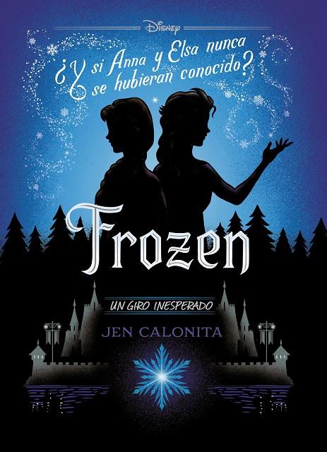 Frozen. Un giro inesperado | 9788499519401 | Disney / Calonita, Jen