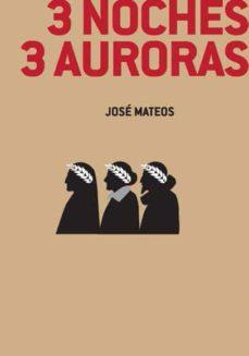 3 NOCHES 3 AURORAS | 9788412626315 | MATEOS, JOSÉ