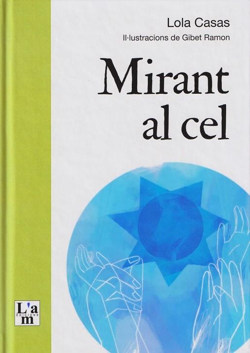 MIRANT EL CEL | 9788412511383 | LOLA CASAS