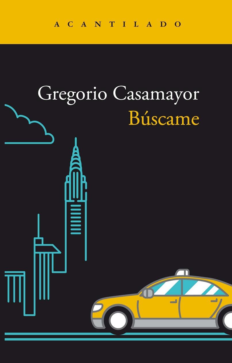 BUSCAME | 9788419036421 | GREGORIO CASAMAYOR