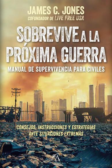 Sobrevive a la próxima guerra | 9788410354579 | JONES, JAMES C. / James C. Jones,