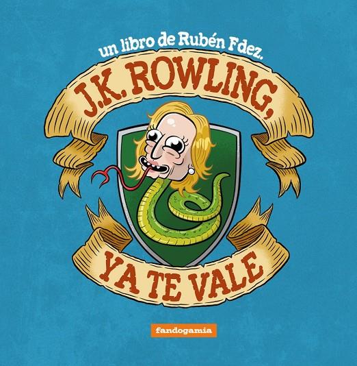 J. K. Rowling, ya te vale | 9788410126602