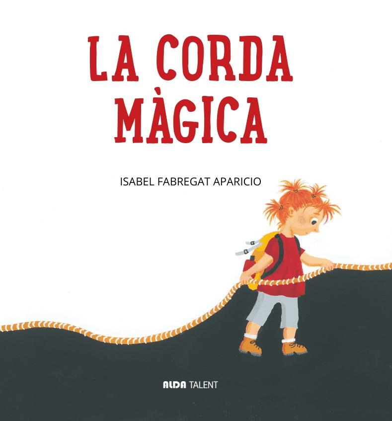 La corda màgica | 9788494997648 | Fabregat Aparicio, Isabel