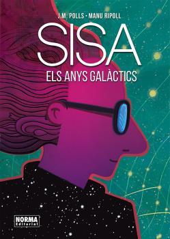 Els anys galàctics | 9788467937145 | Polls, Josep Maria / Ripoll, Manu / Sisa, Jaume