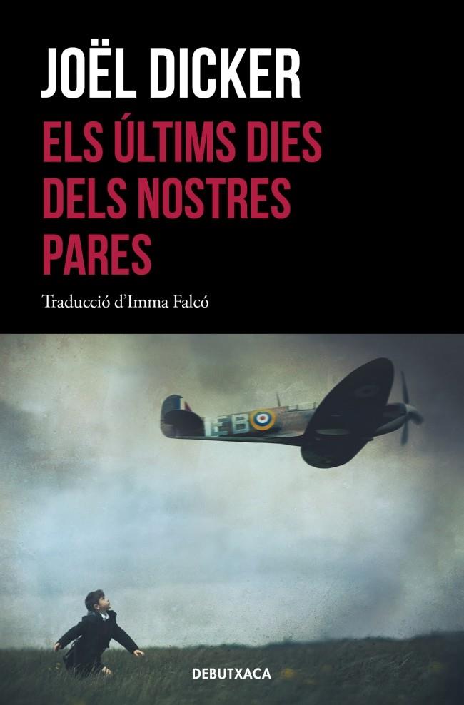 Els últims dies dels nostres pares | 9788418132339 | Dicker, Joël