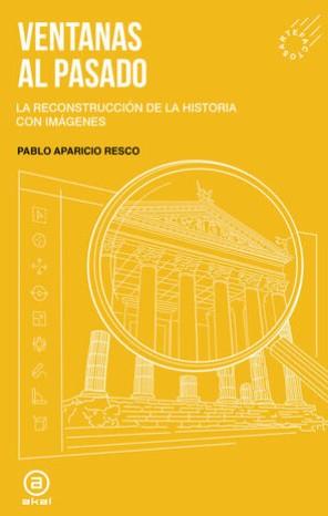 VENTANAS AL PASADO | 9788446057611 | , Pablo Aparicio Resco