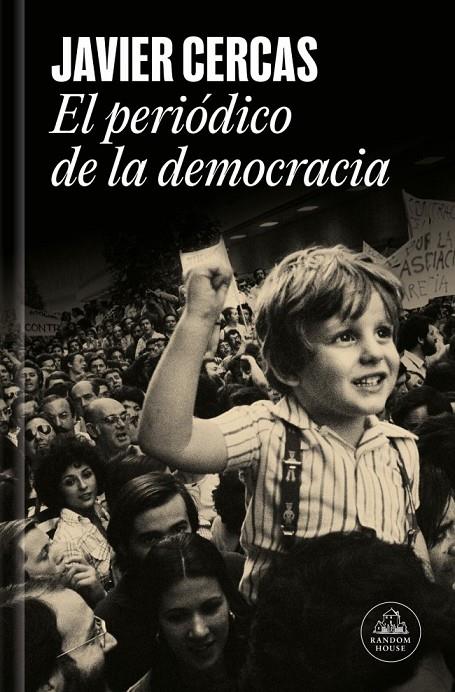 El periódico de la democracia | 9788439747161 | Cercas, Javier