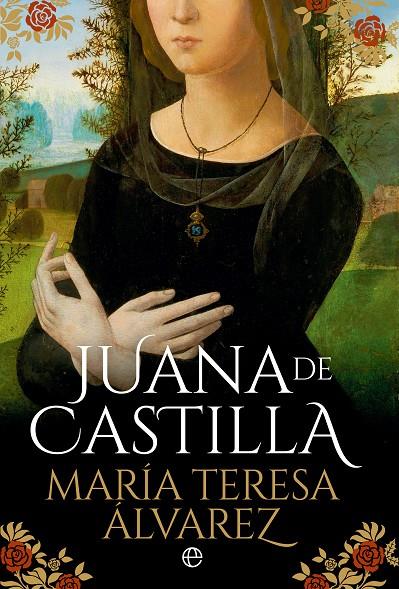 Juana de Castilla | 9788413846866 | Álvarez, María Teresa