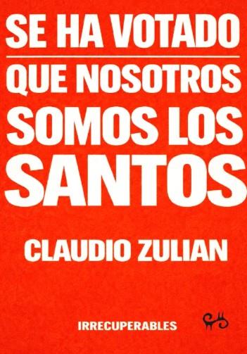 SE HA VOTADO QUE NOSOTROS SOMOS LOS SANTOS | 9788492026470 | Zulian, Claudio / Zulian, Claudio Zulian