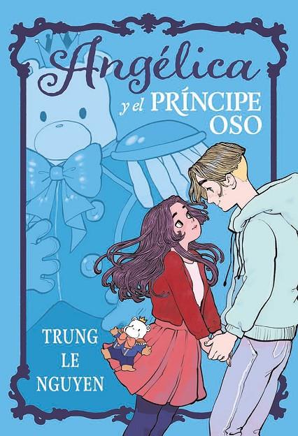 ANGELICA Y EL PRINCIPE OSO | 9788467981735 | TRUNG LE NGUYEN,