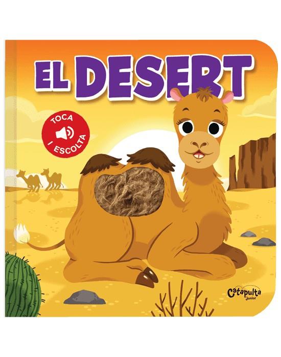 Toca i escolta - El desert | 9789876378956 | , Els editors de Catapulta
