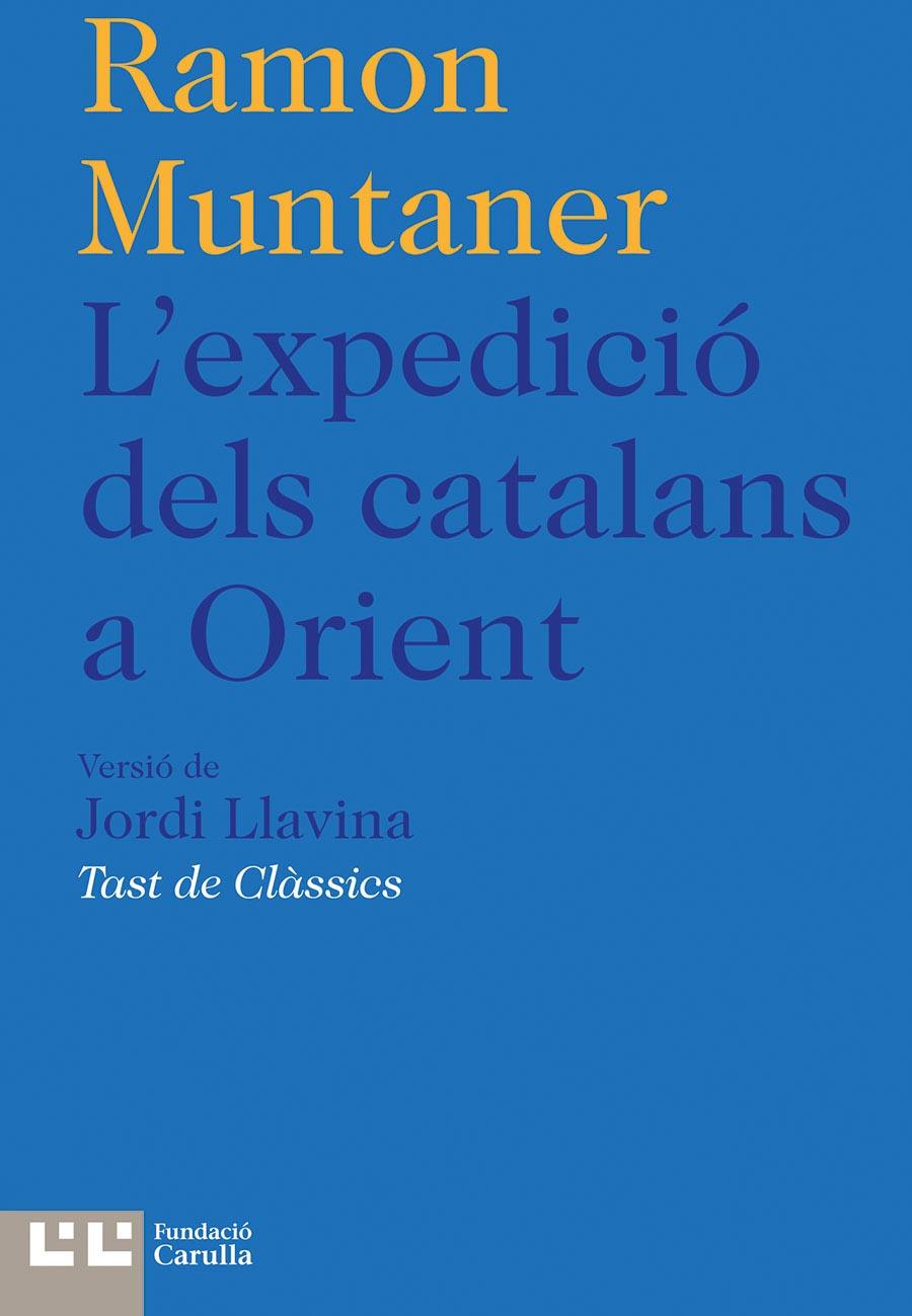 L'expedició dels catalans a orient | 9788472267954 | Llavina, Jordi / Muntaner, Ramon