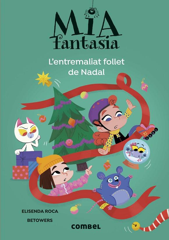 Mia Fantasia. L'entremaliat follet de Nadal | 9788411582728 | Roca, Elisenda