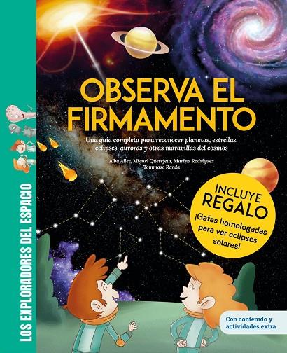 Observa el firmamento / ¡CON GAFAS PARA EL ECLIPSE SOLAR DE REGALO! Una guía com | 9788413618630 | Querejeta, Miguel / Rodríguez, Marina / Aller, Alba