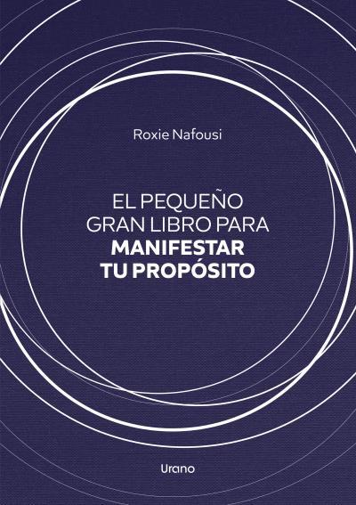 El pequeño gran libro para manifestar tu propósito | 9788418714245 | Nafousi, Roxie