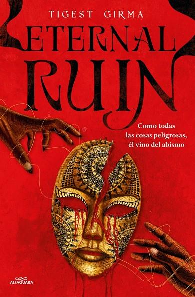 Eternal Ruin. Como todas las cosas peligrosas, él vino del abismo (Saga Immortal | 9788410190252 | Girma, Tigest