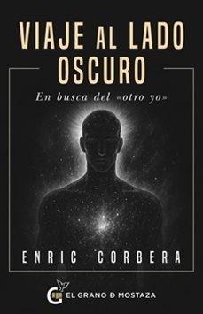 VIAJE AL LADO OSCURO | 9791399075236 | Corbera, Enric