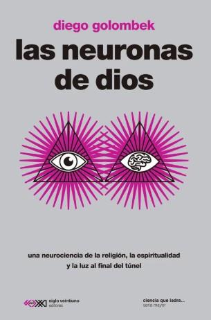 NEURONAS DE DIOS, LAS | 9788432321801 | , Diego Golombek