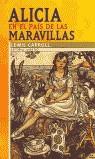 ALICIA EN EL PAIS DE LAS MARAVILLAS | 9788426132857 | Caroll, Lewis