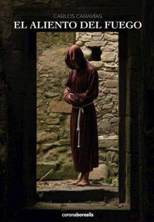 EL ALIENTO DEL FUEGO | 9788412592023 | CARAVIAS AGUILAR, CARLOS