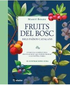 FRUITS DEL BOSC DELS PAÏSOS CATALANS | 9788419736468 | BOADA, MARTÍ
