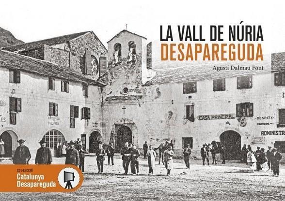 LA VALL DE NÚRIA DESAPAREGUDA | 9788418243233 | DALMAU FONT, AGUSTÍ