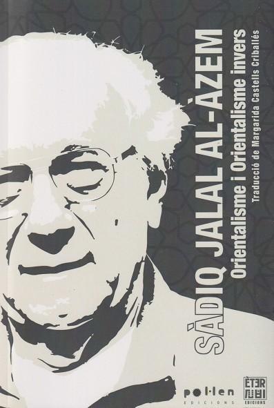 Orientalisme i orientalisme invers | 9788412703740 | Jalal al-Azm, Sadiq