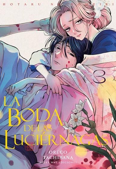 BODA DE LAS LUCIERNAGAS LA N 03 | 9791387506865 | TACHIBANA ORECO