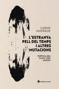 L'ESTRANYA PELL DEL TEMPS I ALTRES MUTACIONS | 9791399113129 | Andrade, Carme