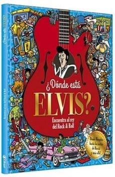DONDE ESTA ELVIS?. ENCUENTRA AL REY DEL ROCK & ROLL | 9789974894051 | AAVV