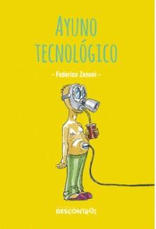 Ayuno tecnologico | 9788418283505 | Zenioni, Federico
