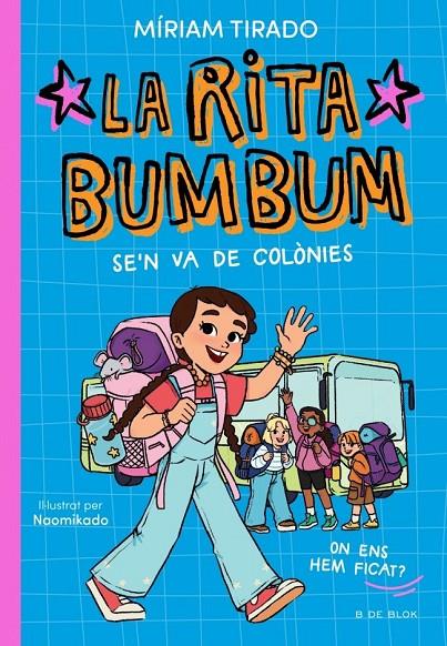 Rita Bumbum 3 - La Rita Bumbum se'n va de colònies | 9791387695989 | Tirado, Miriam