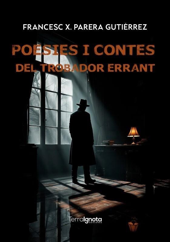 POESIES I CONTES DEL TROBADOR ERRANT | 9791399022803 | PARERA GUTIÉRREZ,FRANCESC XAVIER
