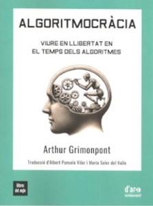 ALGORITMOCRÀCIA | 9788481280548 | ARTHUR GRIMONPONT