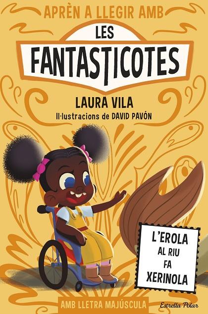 Aprèn a llegir amb les Fantasticotes 12. L'Erola al riu fa xerinola | 9791387519810 | , Laura Vila