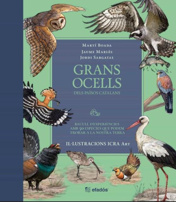 GRANS OCELLS DELS PAÏSOS CATALANS | 9791387658236 | BOADA, MARTÍ / Sargatal, Jordi / MARLÉS, JAUME