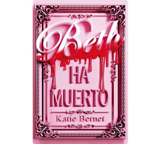 Beth ha muerto | 9788410116054 | Bernet, Katie